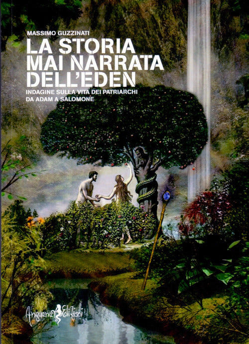 Cover of storia mai narrata dell'Eden. Indagine sulla vita dei patriarchi da Adam a Salomone