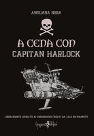 Cover of A cena con capitan Harlock