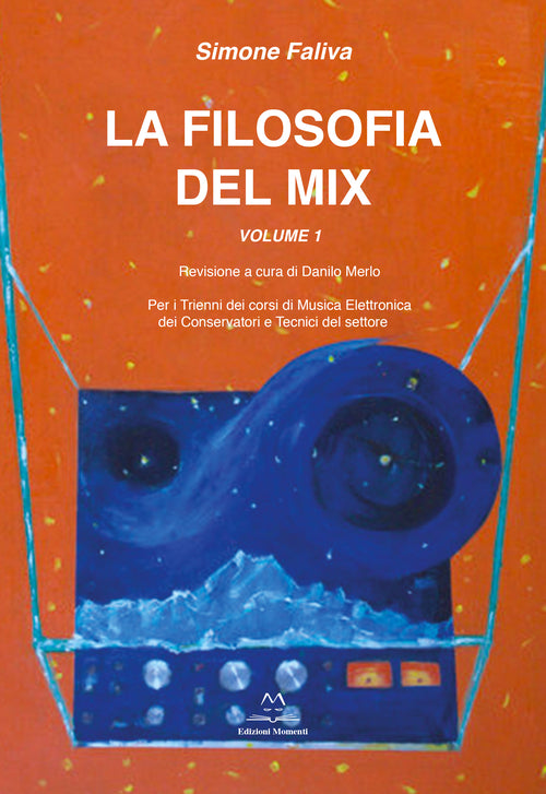 Cover of filosofia del mix. Per i trienni dei corsi di musica elettronica dei conservatori e tecnici del settore