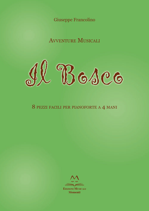 Cover of Avventure musicali. Il bosco. 8 pezzi facili per pianoforte a 4 mani