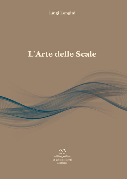 Cover of arte delle scale. Scale per principianti, intermedi e professionisti