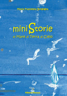 Cover of Ministorie di mare, di terra, di cielo