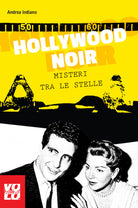 Cover of Hollywood noir. Misteri tra le stelle