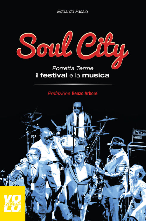 Cover of Soul city. Porretta Terme, il festival e la musica