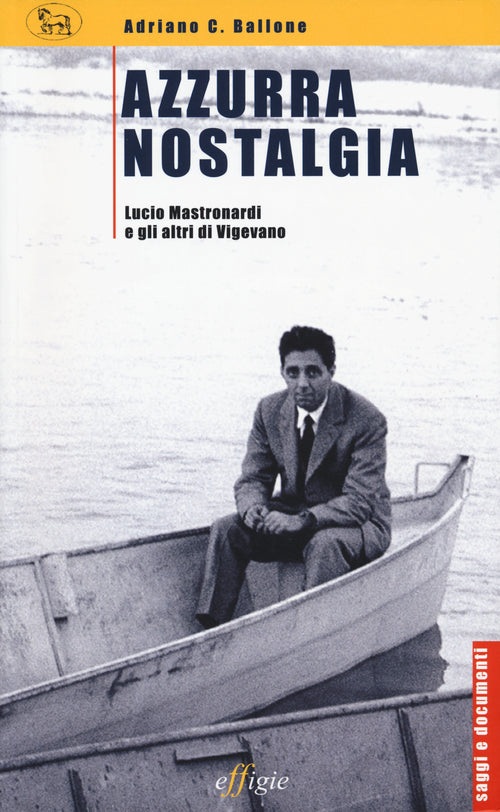 Cover of Azzurra nostalgia. Lucio Mastronardii e gli altri di Vigevano