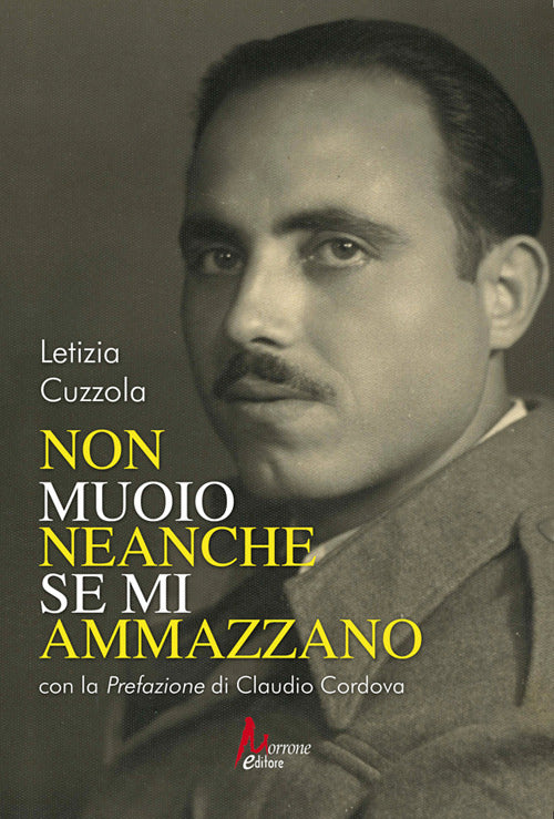 Cover of Non muoio neanche se mi ammazzano