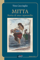 Cover of Mitta. Storia di una capuzzella