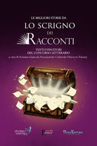 Cover of migliori storie da Lo Scrigno dei Racconti. Tutti i vincitori del concorso letterario