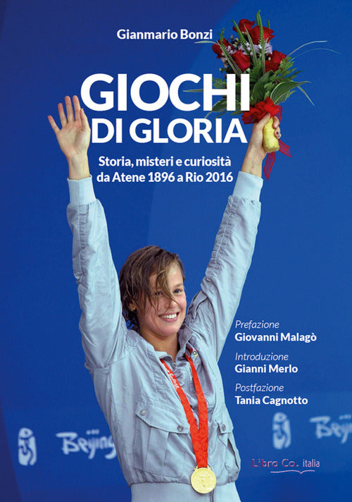 Cover of Giochi di gloria. Storia, misteri e curiosità da Atene 1896 a Rio 2016