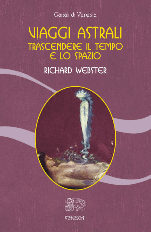 Cover of Viaggi astrali. Trascendere il tempo e lo spazio