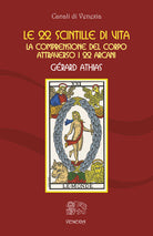 Cover of 22 scintille di vita. La comprensione del corpo attraverso i 22 arcani