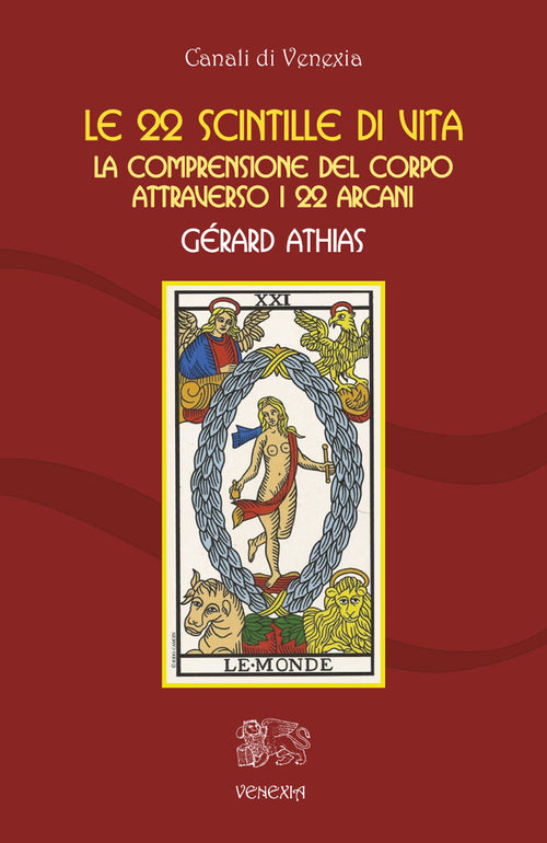 Cover of 22 scintille di vita. La comprensione del corpo attraverso i 22 arcani
