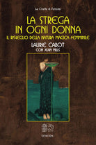 Cover of strega in ogni donna, il risveglio della natura magica femminile