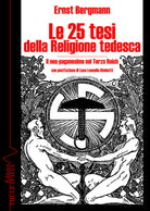 Cover of 25 tesi della religione tedesca. Il neo-paganesimo nel Terzo Reich