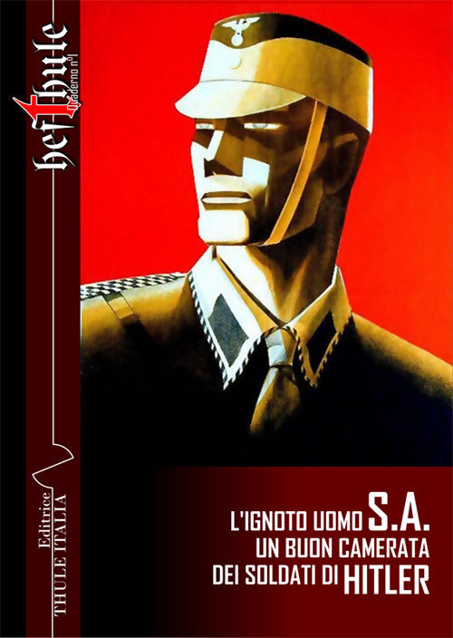 Cover of ignoto uomo SA. Un buon camerata dei soldati di Hitler