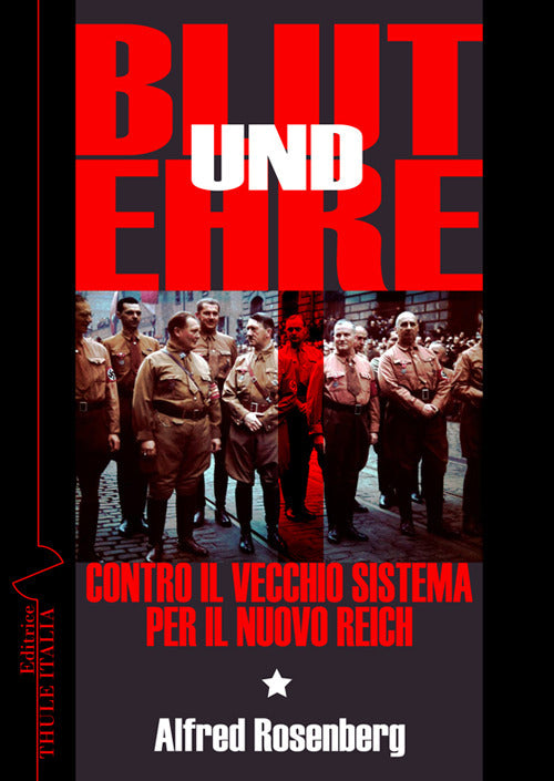 Cover of Blut und Ehre. Contro il vecchio sistema. Per il nuovo Reich