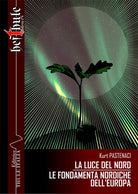 Cover of luce del Nord. Le fondamenta nordiche dell'Europa