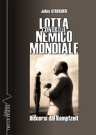 Cover of Lotta contro il nemico mondiale. Discorsi dal Kampfzeit