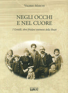 Cover of Negli occhi e nel cuore. I Gentilli, ebrei friulani testimoni della Shoah
