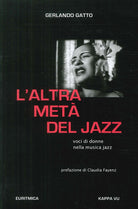 Cover of altra metà del jazz. Voci di donne nella musica jazz