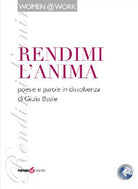 Cover of Rendimi l'anima. Poesie e parole in dissolvenza