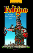 Cover of Foligno... la città e la giostra della Quintana a fumetti