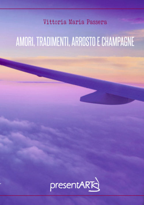 Cover of Amori, tradimenti, arrosto e champagne