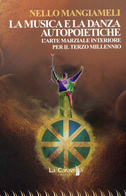 Cover of musica e la danza autopoietiche. L'arte marziale interiore per il terzo millennio