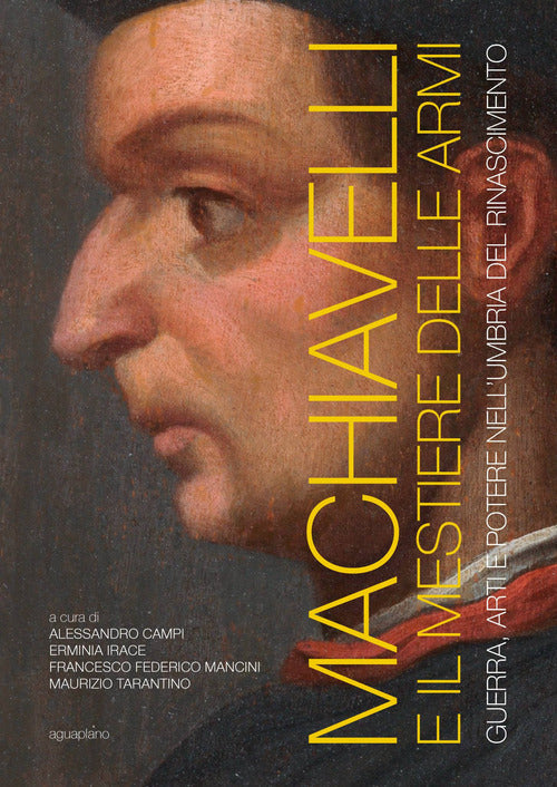 Cover of Machiavelli e il mestiere delle armi. Guerra, arti e potere nell'Umbria del Rinascimento