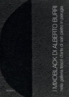 Cover of Mixoblack di Alberto Burri. Nella Galleria Tesori d'Arte di San Pietro in Perugia. Catalogo della mostra (Perugia, 21 novembre 2015-5 gennaio 2016)