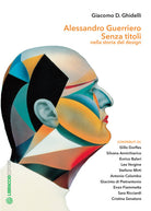 Cover of Alessandro Guerriero. Senza titoli nella storia del design