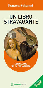 Cover of libro stravagante. L'ennesimo sulla creatività
