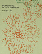 Cover of Being there. Oltre il giardino. Ediz. italiana e inglese