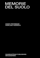 Cover of Memorie del suolo. Il respiro degli archivi. Dieci anni di pratiche performative tra genealogie e restituzioni