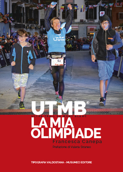Cover of UTMB. Ultra Trail du Mont Blanc. La mia olimpiade