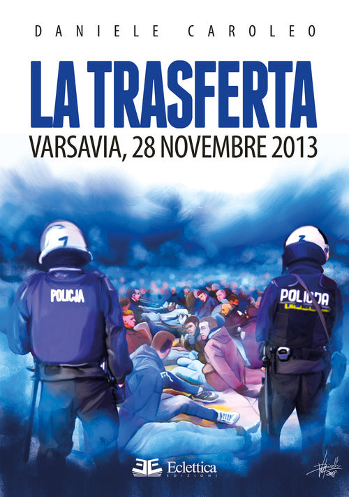 Cover of trasferta. Varsavia, 28 novembre 2013