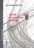 Cover of Spesso sono arrivata seconda. Vagabondaggi autobiografici di un granello di sabbia