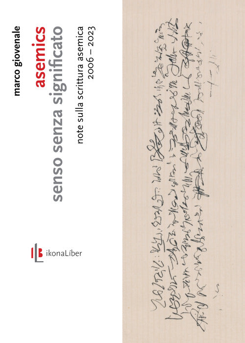Cover of Asemics. Senso senza significato. Note sulla scrittura asemica 2006-2023