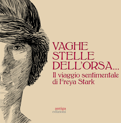 Cover of Vaghe stelle dell'Orsa... Il viaggio sentimentale di Freya Stark