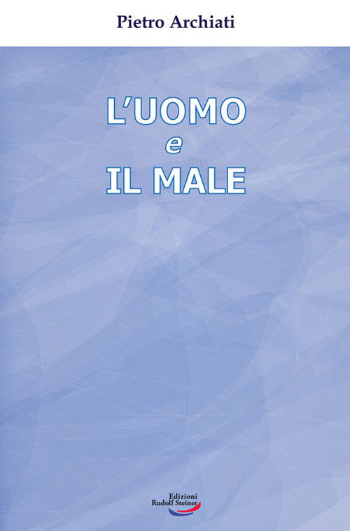 Cover of uomo e il male. Un mistero di libertà