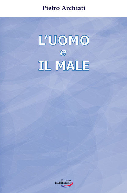 Cover of uomo e il male. Un mistero di libertà