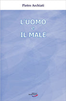 L'uomo e il male. Un mistero di libert