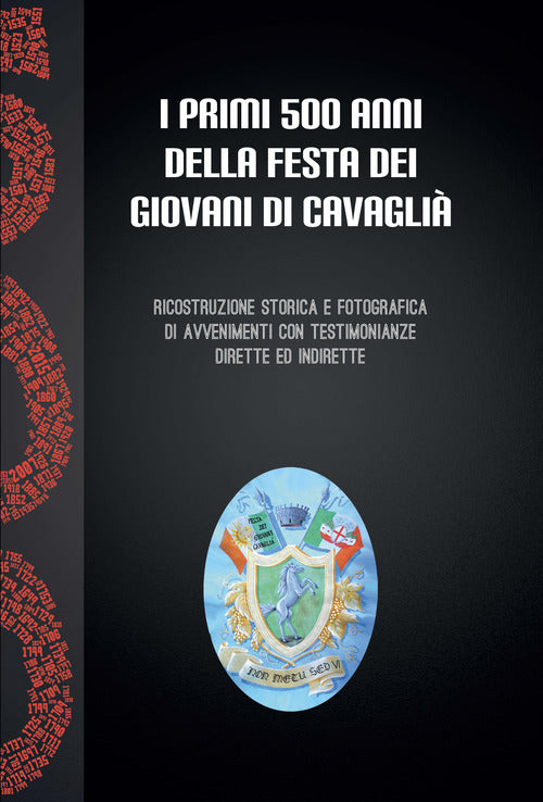 Cover of primi 500 anni della festa dei giovani a Cavaglià. Ricostruzione storica e fotografica di avvenimenti con testimonianze dirette ed indirette