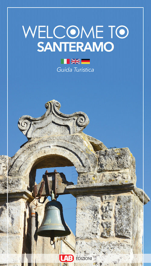 Cover of Welcome to Santeramo. Guida turistica. Ediz. italiana, inglese e tedesca