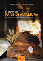 Cover of storia del pane di Altamura. Grano, farina e forni. Dal Medioevo al Novecento