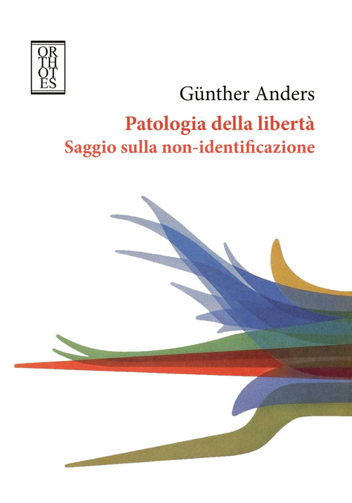 Cover of Patologia della libertà. Saggio sulla non-identificazione