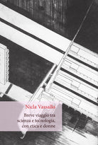 Cover of Breve viaggio tra scienza e tecnologia, con etica e donne