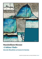 Cover of ultima Thule». Ricerche filosofiche su Ernesto De Martino