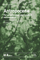 Cover of Antropocene. Per un'antropologia dei mutamenti socioambientali