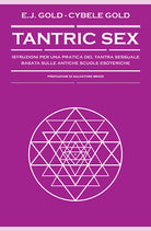 Cover of Tantric sex. Istruzioni per una pratica del tantra sessuale basato sulle antiche scuole esoteriche